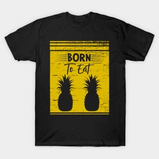 Funny Pineapple Quote T-Shirt